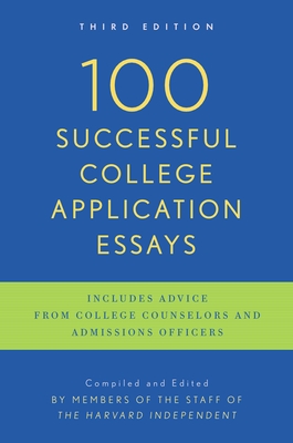 100 Successful College Application Essays: Third Edition