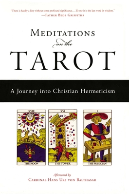 Meditations on the Tarot: A Journey into Christian Hermeticism Cover Image