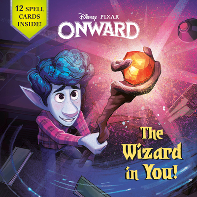 The Wizard in You! (Disney/Pixar Onward) (Pictureback(R)) By Steve Behling, Disney Storybook Art Team (Illustrator) Cover Image