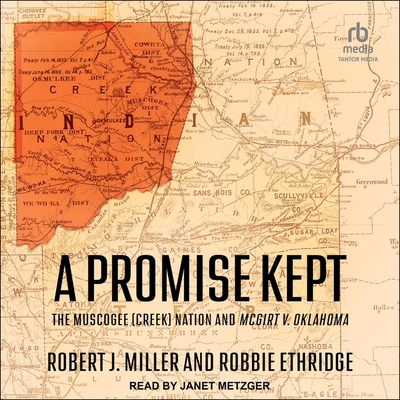 A Promise Kept: The Muscogee (Creek) Nation and McGirt V. Oklahoma Cover Image