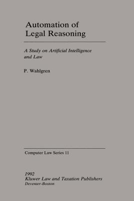 Automation of Legal Reasoning: A Study on Artificial Intelligence (Computer/Law Series #11) Cover Image