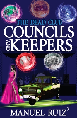 Councils and Keepers (Dead Club #2)
