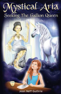 Mystical Aria (Vol 1): Seeking the Gallion Queen Cover Image