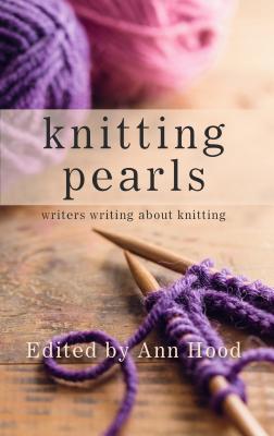 Knitting Pearls: Writers Writing about Knitting Cover Image
