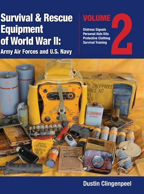 Survival & Rescue Equipment of World War II-Army Air Forces and U.S. Navy Vol.2 Cover Image