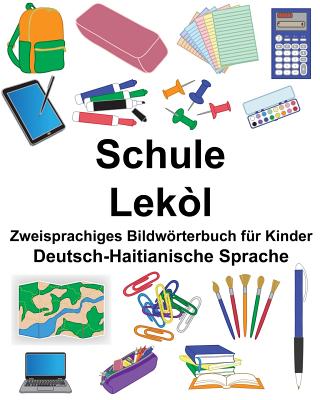 Deutsch-Haitianische Sprache Schule/Lekòl Zweisprachiges Bildwörterbuch für Kinder Cover Image