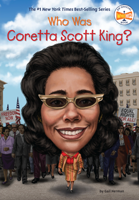 Who Was Coretta Scott King? (Who Was?) By Gail Herman, Who HQ, Gregory Copeland (Illustrator) Cover Image