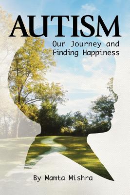 Autism: Our Journey and Finding Happiness Cover Image