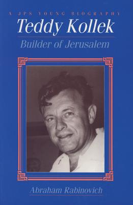 Teddy Kollek: Builder of Jerusalem Cover Image