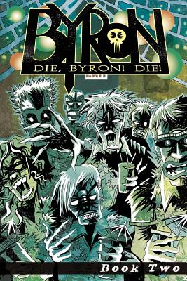 Die, Byron! Die! Book 2 By Karl Christian Krumpholz Cover Image