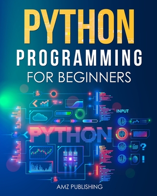 Python Programming for Beginners: The Ultimate Guide for Beginners to Learn Python Programming: Crash Course on Python Programming for Beginners Cover Image