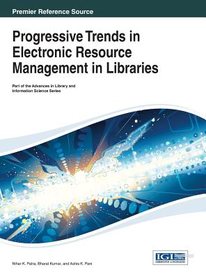 Progressive Trends in Electronic Resource Management in Libraries Cover Image