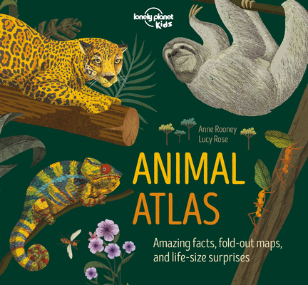 Lonely Planet Kids Animal Atlas 1 (Creature Atlas)