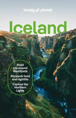 Lonely Planet Iceland 13 (Travel Guide) By Meena Thiruvengadam, Alexis Averbuck, Egill Bjarnason, Eygló Svala Arnarsdóttir Cover Image