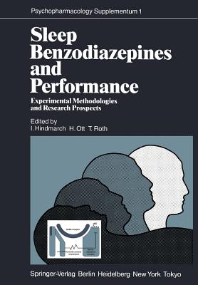 Sleep, Benzodiazepines and Performance: Experimental Methodologies and Research Prospects (Psychopharmacology #1) By I. Hindmarch (Editor), H. Ott (Editor), T. Roth (Editor) Cover Image