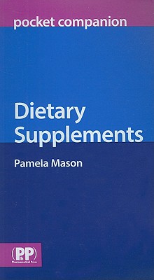Dietary Supplements: Pocket Companion By Pamela Mason Cover Image