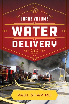 Large Volume Water Delivery By Paul Shapiro Cover Image