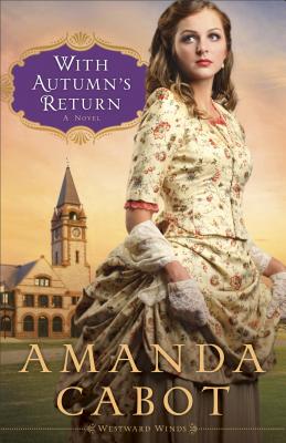 Cover for With Autumn's Return (Westward Winds #3)