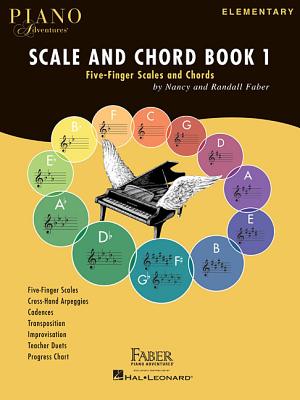 Piano Adventures Scale and Chord Book 1: Five-Finger Scales and Chords By Nancy Faber, Randall Faber Cover Image
