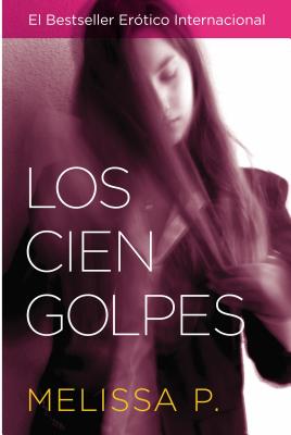Los Cien Golpes By Melissa P Cover Image