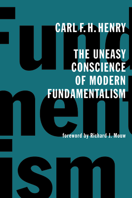 The Uneasy Conscience of Modern Fundamentalism Cover Image