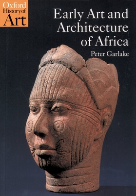 Early Art and Architecture of Africa (Oxford History of Art) Cover Image