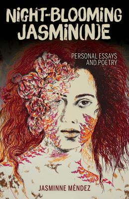 Night-Blooming Jasmin(n)E: Personal Essays and Poetry By Jasminne  Cover Image