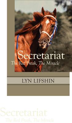 Secretariat: The Red Freak, The Miracle Cover Image