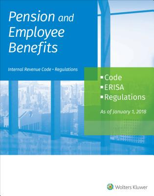 Pension and Employee Benefits Code Erisa Regulations: As of January 1, 2018 (4 Volumes) By Wolters Kluwer Staff Cover Image
