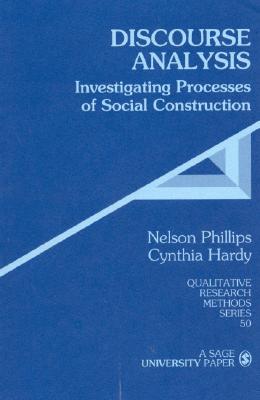 Discourse Analysis: Investigating Processes of Social Construction (Qualitative Research Methods #50)