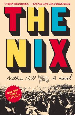 The Nix: A novel By Nathan Hill Cover Image