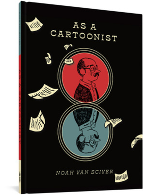 As a Cartoonist By Noah Van Sciver Cover Image