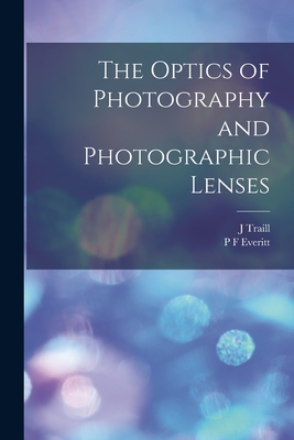 The Optics of Photography and Photographic Lenses Cover Image