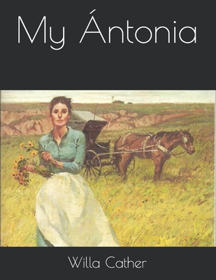 My Ántonia By Willa Cather Cover Image