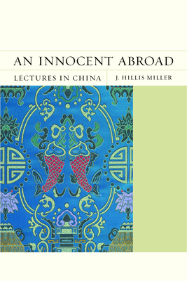 An Innocent Abroad: Lectures in China (FlashPoints #21)