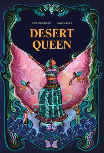 Desert Queen By Jyoti Rajan Gopal, Svabhu Kohli (Illustrator) Cover Image