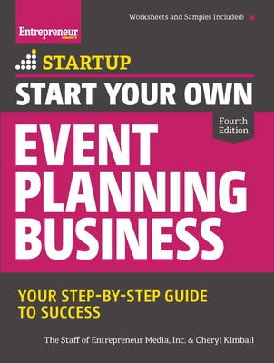 Start Your Own Event Planning Business: Your Step-By-Step Guide to Success (Startup)