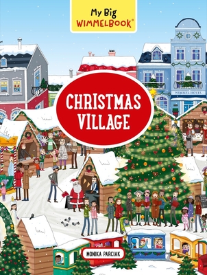 My Big Wimmelbook—Christmas Village By Monika Parciak Cover Image