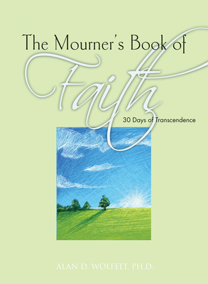 The Mourner's Book of Faith: 30 Days of Enlightenment (The Mourner's Book of Series)