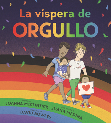 La víspera de Orgullo By Joanna McClintick, Juana Medina (Illustrator) Cover Image