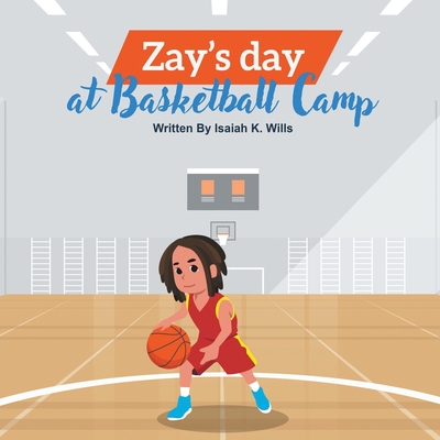 Zay's Day at Basketball Camp Cover Image