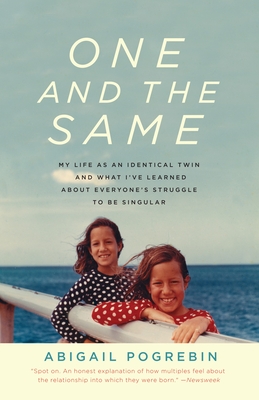 One and the Same: My Life as an Identical Twin and What I've Learned About Everyone's Struggle to Be Singular Cover Image