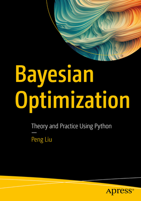 Bayesian Optimization: Theory and Practice Using Python Cover Image