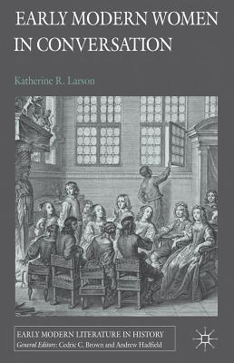 Early Modern Women in Conversation (Early Modern Literature in History)
