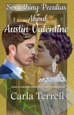 Something Peculiar About Austin Valentine: About Austin Valentine