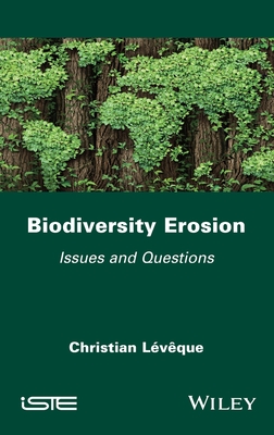 Biodiversity Erosion By Christian Lévêque Cover Image