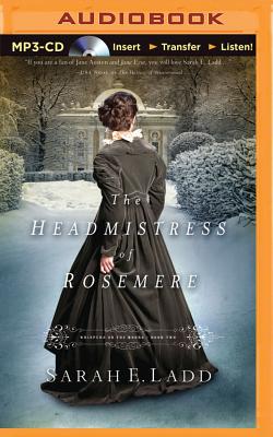 The Headmistress of Rosemere (Whispers on the Moors #2) By Sarah E. Ladd, Henrietta Meire (Read by) Cover Image