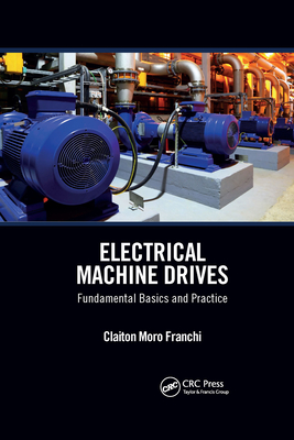 Electrical Machine Drives: Fundamental Basics and Practice By Claiton Moro Franchi Cover Image