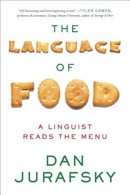The Language of Food: A Linguist Reads the Menu cover