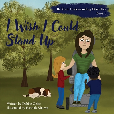 I Wish I Could Stand Up (Be Kind: Understanding Disability #1)